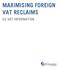 MAXIMISING FOREIGN VAT RECLAIMS EU VAT INFORMATION