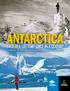 ANTARCTICA. Once in a Lifetime Once in a Century. Celebrating the Centennial of the Imperial Trans-Antarctic Expedition