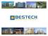 BESTECH GROUP. BESTECH has an envious portfolio to its credit, with a formidable in-house construction arm engaged across the four verticals.