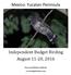 Mexico: Yucatan Peninsula. Independent Budget Birding August 11-20, Ross and Melissa Gallardy ww.budgetbirders.com