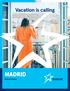 Vacation is calling. MADRID Excursions