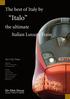 Italo. The best of Italy by. the ultimate Italian Luxury Train. Art City Tour. Sin Elite Group. Luxury Travel & Leisure