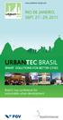 URBANTEC BRASIL RIO DE JANEIRO, SEPT , 2017 SMART SOLUTIONS FOR BETTER CITIES. Brazil s top conference for sustainable urban development