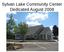 Sylvan Lake Community Center Dedicated August 2008