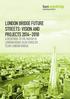 LONDON BRIDGE FUTURE STREETS: VISION AND PROJECTS A RESPONSE TO THE MAYOR OF LONDON ROADS TASK FORCE BY TEAM LONDON BRIDGE.