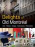 Delights of. Old Montréal Arts / History / Design / Gastronomy / Discoveries. Extrait de la publication