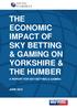 THE ECONOMIC IMPACT OF SKY BETTING & GAMING ON YORKSHIRE & THE HUMBER