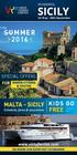 SUMMER 2016 KIDS GO. MALTA - SICILY Schedule, fares & excursions. Special Offers.  FOR. Wonderful SENIOR CITIZENS & YOUTHS