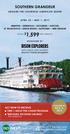 1,599 SOUTHERN GRANDEUR ACT NOW TO RECEIVE: FREE 1-NIGHT PRE-CRUISE PROGRAM 800 EARLY BOOKING SAVINGS ABOARD THE LUXURIOUS AMERICAN QUEEN