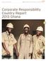 Corporate Responsibility Country Report 2013 Ghana