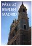 PÁSE LO BIEN EN MADRID