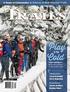 Play in the. Cold. A Sense of Community: In Defense of Well-Traveled Trails. Tahoma Huts: Try an Overnight Ski or Snowshoe