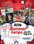 Summer. Camps. June 20- August 26. NEW in 2016! Online Registration at  The Freedom. to customize your camp experience.