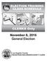 ELECTION TRAINING CLASS SCHEDULE. CLERKS Only. November 8, General Election. Los Angeles County REGISTRAR-RECORDER/COUNTY CLERK