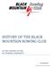 HISTORY OF THE BLACK MOUNTAIN ROWING CLUB