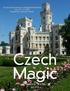 A Cultural Adventure in Beautiful Bohemia June 17 24, 2018 Hosted by Onward Travel. Czech Magic