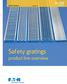 B-LINE SERIES. Safety Grating GSMSG-17. Safety gratings. product line overview. Safety gratings. product line overview