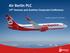Air Berlin PLC. 14 th German and Austrian Corporate Conference. Frankfurt, May 19 th / 20 th 2011