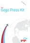 Table of Contents. About Gogo. Company History & Timeline. Fast Facts. Connectivity Technologies. Bios. 2 Press Kit 2015