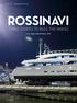 ROSSINAVI THREE STRIPES TO RULE THE WAVES FEATURE. Shipyard (Rossinavi) Words: Gregory Bonin de Pissarro, MCIJ