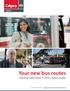 Your new bus routes. Starting September 5, 2016 Riders Guide. Call: calgarytransit.com/2016servicereview