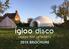 igloo disco UNIQUE POP-UP EVENTS 2015 BROCHURE