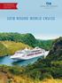 BONUS ONBOARD CREDIT Up to $1,000 ONBOARD CREDIT^ per person when you book early. See page 5 for details ROUND WORLD CRUISE