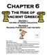 Chapter 6. The Rise of Ancient Greece. Section 1 The Rise of Greek Civilization Section 2 Religion, Philosophy, and the Arts