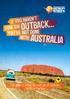 IF YOU HAVEN T OUTBACK... DONE THE YOU RE NOT DONE WITH AUSTRALIA. Your guide to getting the most out of Australia s Northern Territory