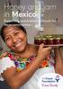 Honey and jam. in Mexico. Case Study. Supporting sustainable livelihoods for Maya communities