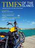 OF THE ISLANDS. EASY RIDER Big Bikes Come to Provo. CAICOS GHOST FLEET Tracing a Nautical Mystery