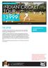 INDIAN CRICKET TOUR THE OFFER $ DAY INDIAN CRICKET TOUR 12 DAY BUCKET LIST TOUR