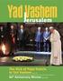 Yad Va hem. J erusalem. The Visit of Pope Francis to Yad Vashem (pp. 2-7) 60 th Anniversary Mission (pp ) QUARTERLY MAGAZINE, VOL.