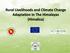 Rural Livelihoods and Climate Change Adaptation In The Himalayas (Himalica)