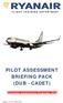 FLIGHT TRAINING DEPARTMENT PILOT ASSESSMENT BRIEFING PACK (DUB - CADET) Simulator Assessment Purposes Only
