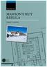 Mawson s Hut Replica. Replica. A joint venture between