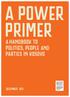 A POWER PRIMER: A HANDBOOK TO POLITICS, PEOPLE AND PARTIES IN KOSOVO 1