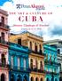 THE ART & CULTURE OF CUBA. , Havana, Cienfuegos & Trinidad. January 16 to 23, 2016