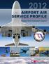 AIRPORT AIR SERVICE PROFILE