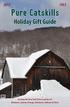 Pure Catskills. Holiday Gift Guide. Serving the New York State Counties of: Delaware, Greene, Otsego, Schoharie, Sullivan & Ulster
