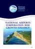 NATIONAL AIRPORTS CORPORATION 2030 GROwTh STRATeGy
