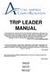 TRIP LEADER MANUAL. Now I see the secret of making the best persons, It is to grow in the open air and to eat and sleep with the earth.