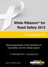 White Ribbons TM for Road Safety Campaign Kit. Raising awareness of the importance of road safety over the holiday season.