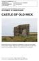 CASTLE OF OLD WICK HISTORIC ENVIRONMENT SCOTLAND STATEMENT OF SIGNIFICANCE. Property in Care(PIC) ID: PIC282 Designations: