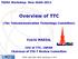 Overview of TTC. Yoichi MAEDA, TSDSI Workshop- New Dehli (The Telecommunication Technology Committee)