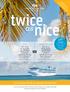 twice nice $600 $300 twice as nice plus Save up to $4,500 per stateroom off launch fares~ Get up to Get up to onboard spending money