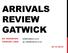 ARRIVALS REVIEW GATWICK