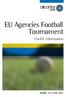 EU Agencies Football Tournament. Useful Information