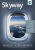 Skyway SEAMLESS GLOBAL AIRSPACE A NEW ERA OF GLOBAL ATM INTEROPERABILITY. magazine IMPROVING ATM NETWORK PERFORMANCE IN THIS ISSUE: