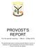 PROVOST S REPORT. For the period covering: 1 March 8 May 2018